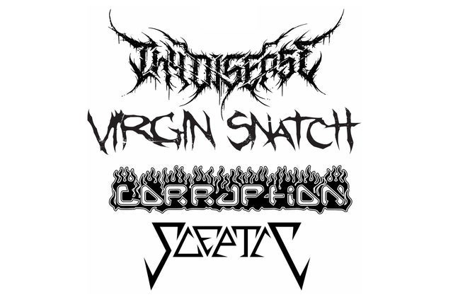 Corruption, Sceptic, Virgin Snatch, Thy Disease