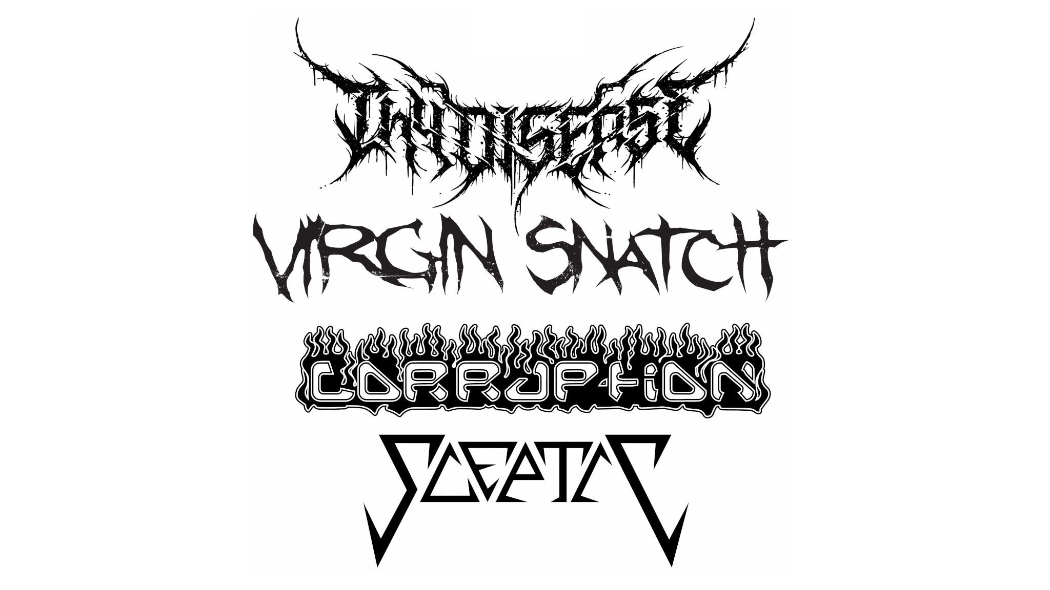 Corruption, Sceptic, Virgin Snatch, Thy Disease