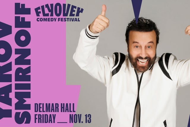 Presales to flyover comedy festival 2026 presents: yakov smirnoff: members use these when buying pre-sale tickets