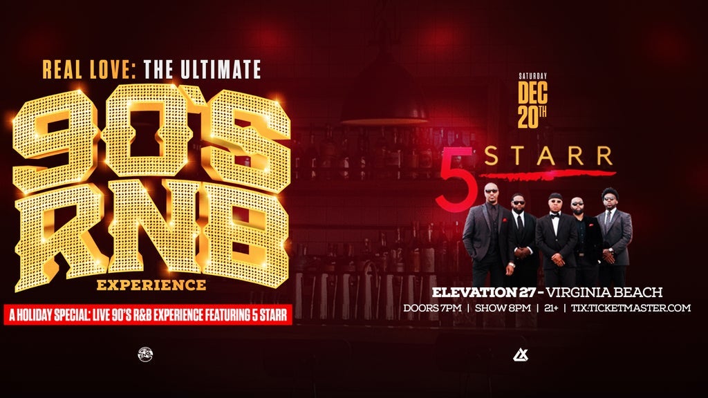 REAL LOVE: The Ultimate 90s R&B Experience feat 5Starr (Ages 21 & Up) concert
