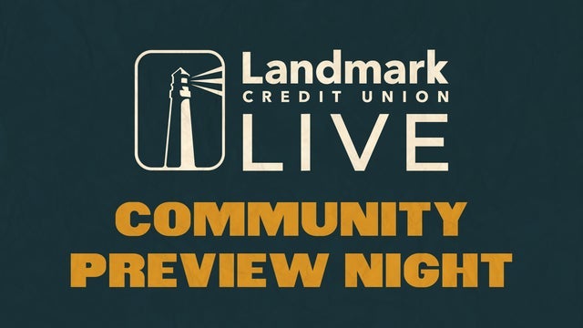 Landmark Credit Union Live - Community Preview Night