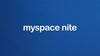 myspace nite