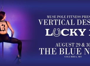 Vertical Desires: Lucky Number 13 (Night 2) — The Blue Note