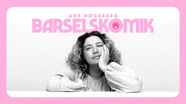 Barselskomik med Ane Høgsberg