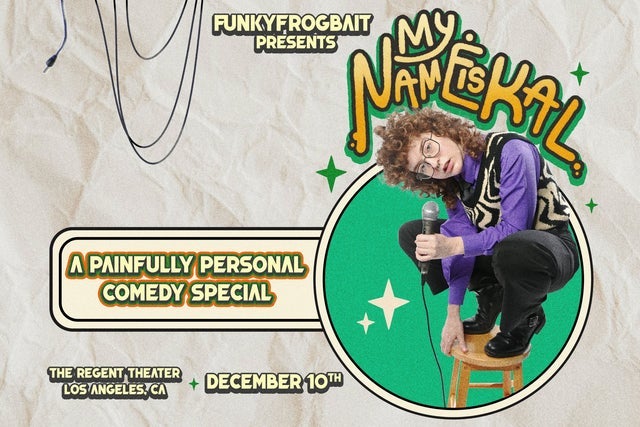 FunkyFrogBait Presents: My Name Is Kal in Los Angeles promotional photo for VIP Early Entry Package presale tickets offer