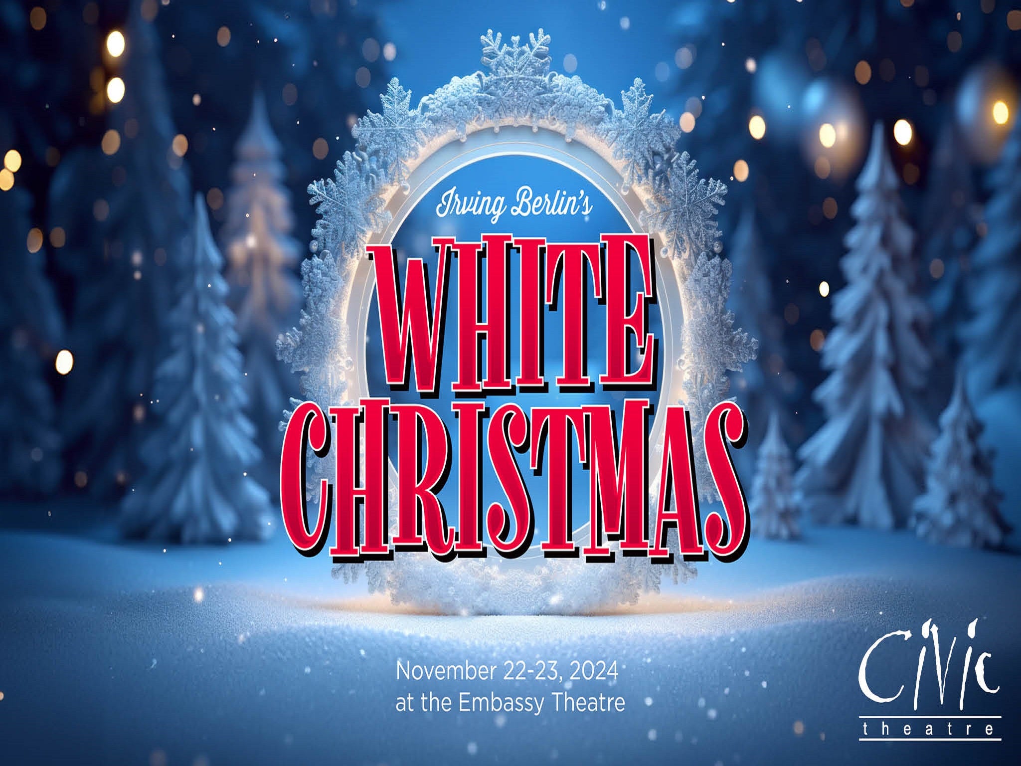 Civic Theatre Presents: Irving Berlin's White Christmas