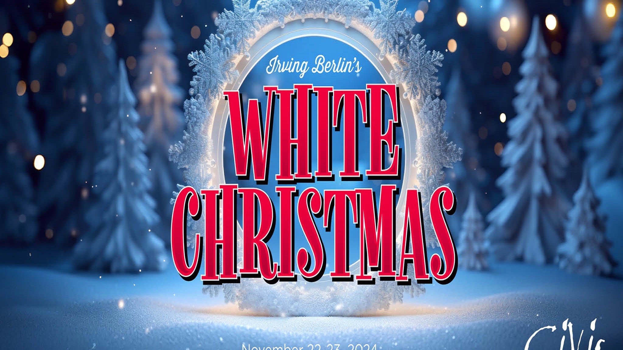 Civic Theatre Presents: Irving Berlin's White Christmas