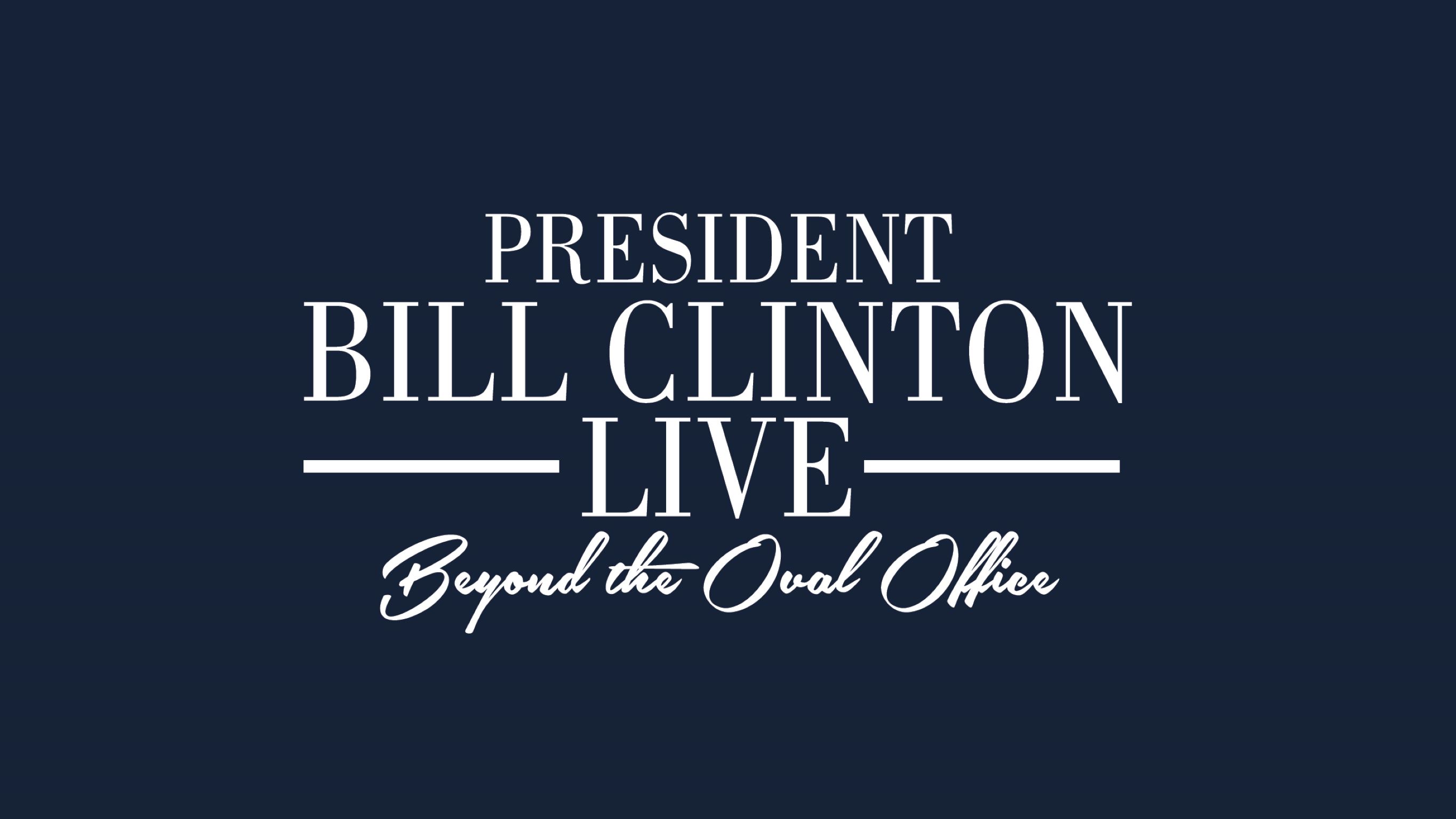 President Bill Clinton Live: Beyond the Oval Office