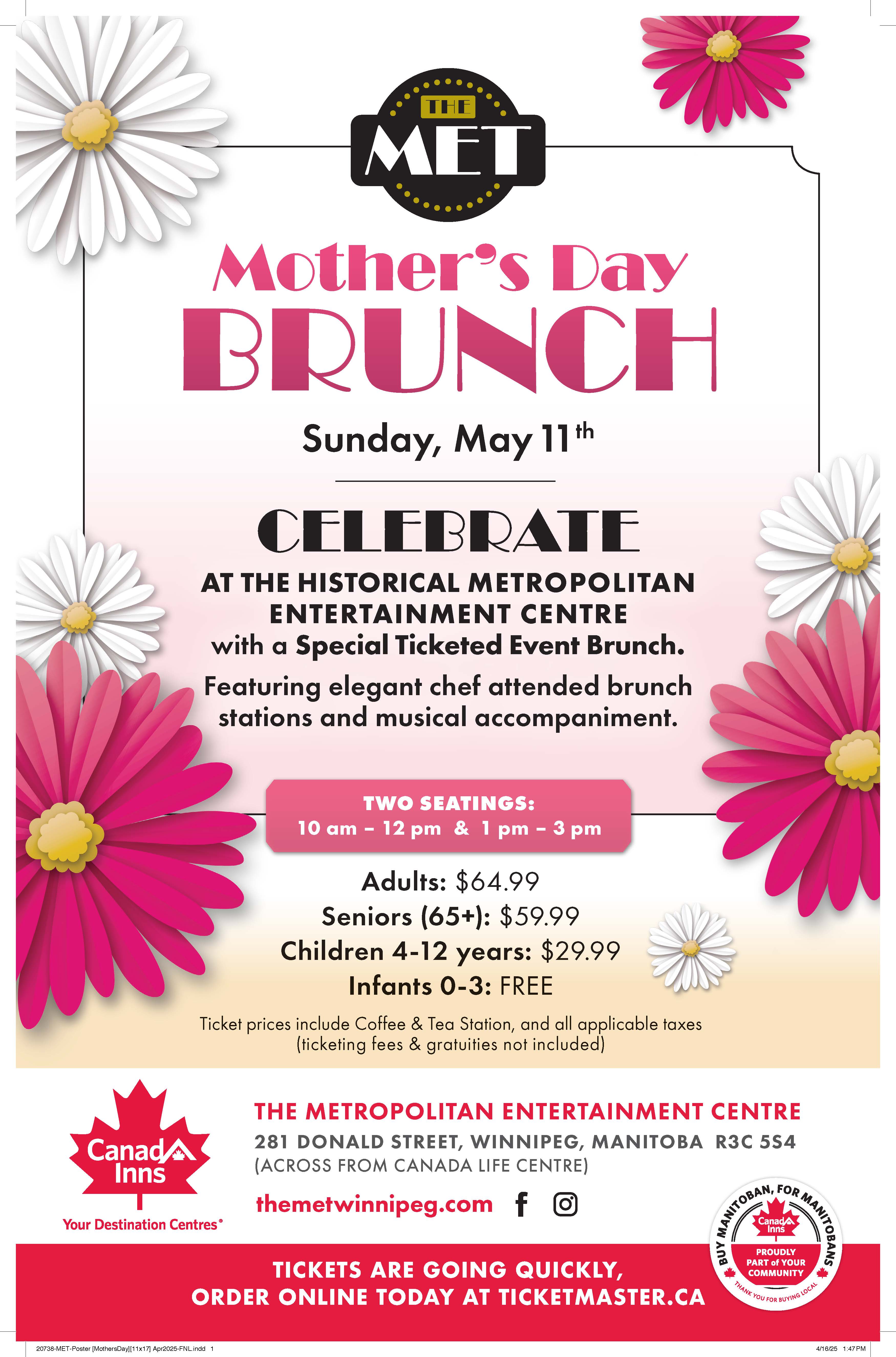 The MET – Mother’s Day Brunch – 10AM Seating at The Metropolitan Entertainment Centre – Winnipeg, Canada