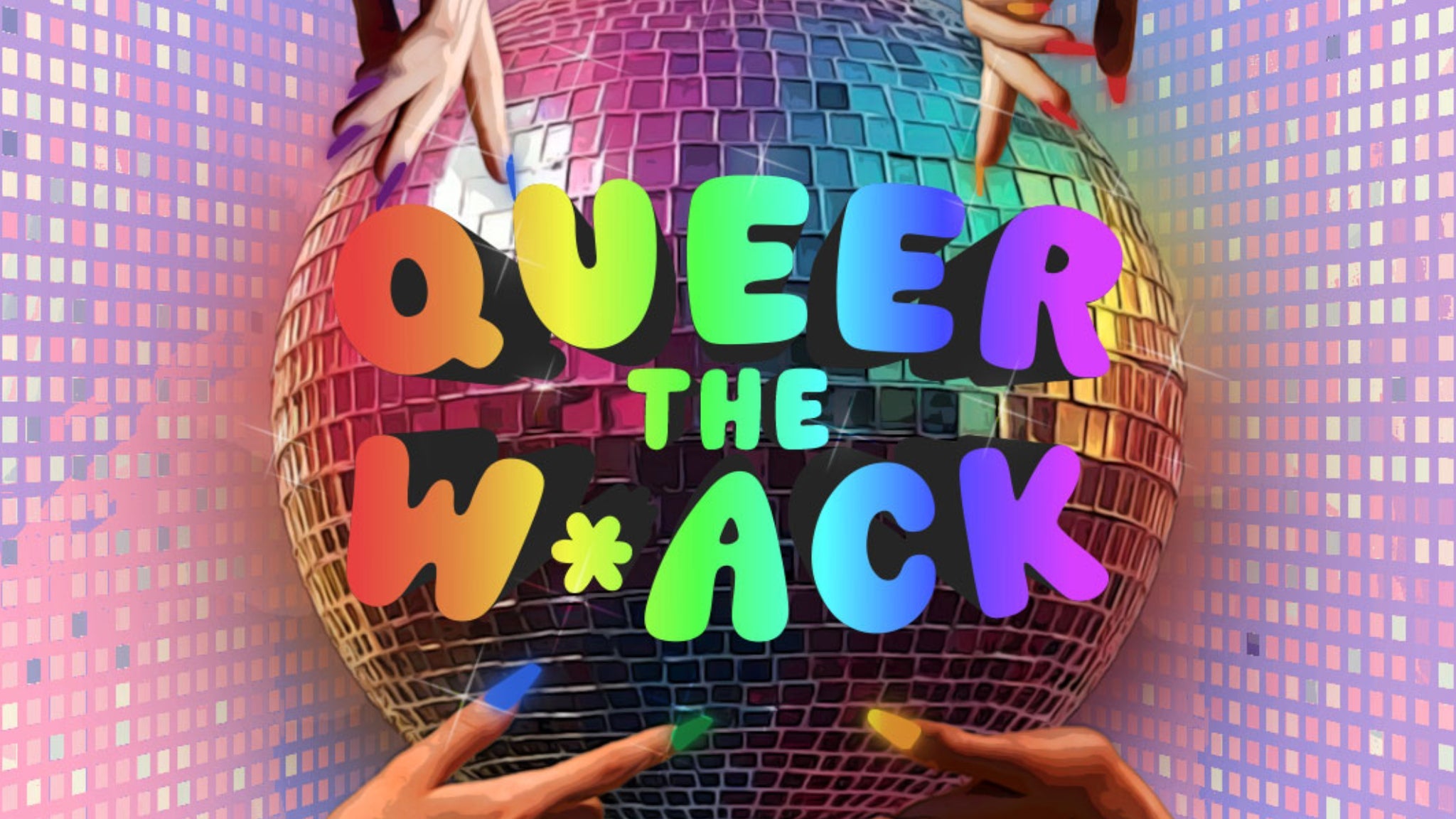 Queer The W*ack 2025 (2nd Edition)