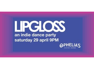 Lipgloss: An Indie Dance Party