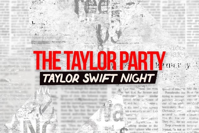 The Taylor Party: Taylor Swift Night - 18+ Only