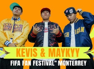 FIFA Fan Festival Monterrey - Kevis & Maykyy (Preferente)