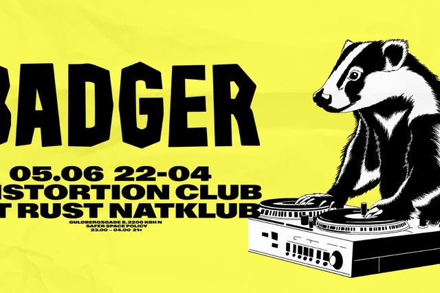 Badger (UK) x Distortion Club - RUST Natklub