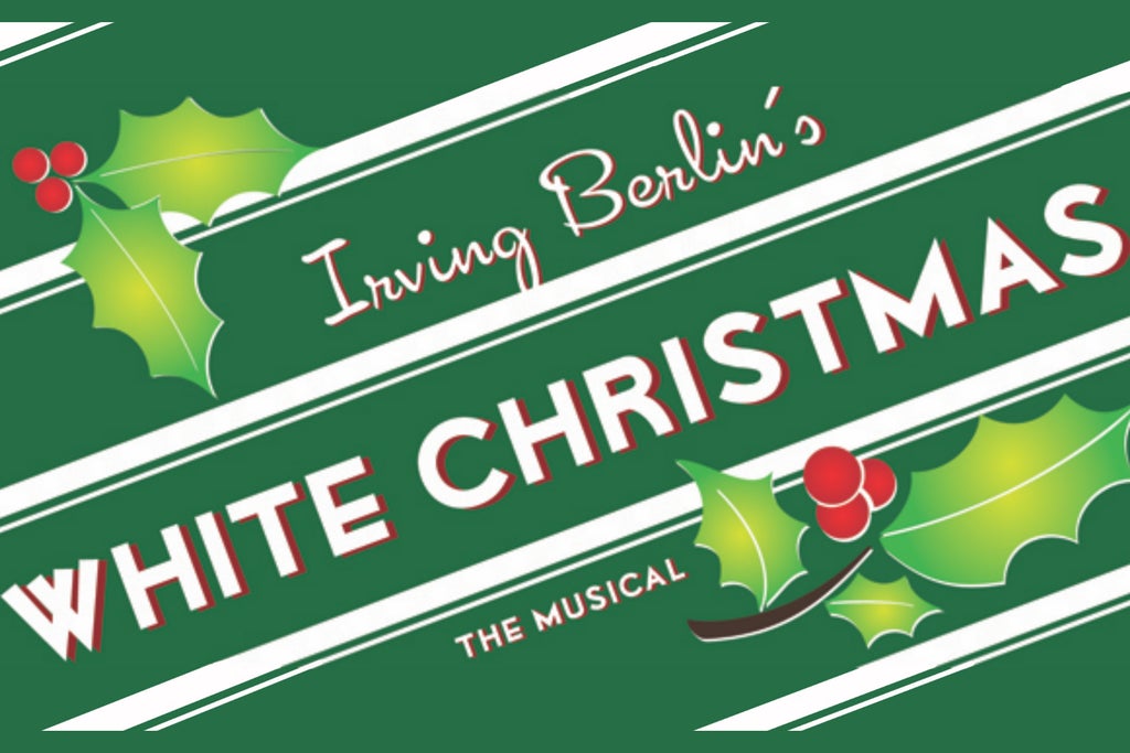 Musical: Irving Berlin''s White Christmas show poster