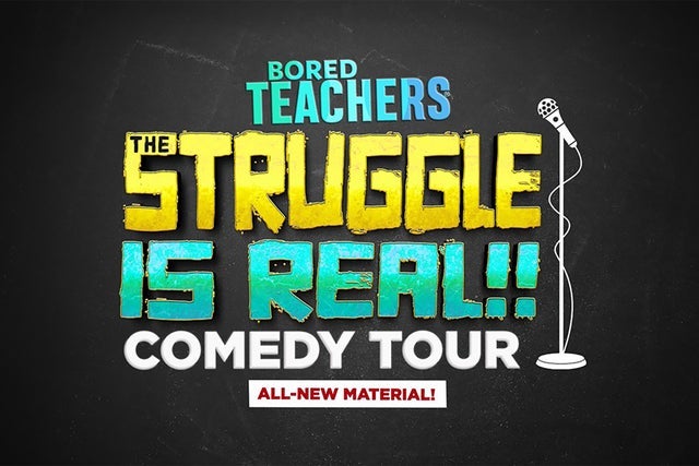 Bored Teachers: The Struggle Is Real! Comedy Tour Rockford  presale password