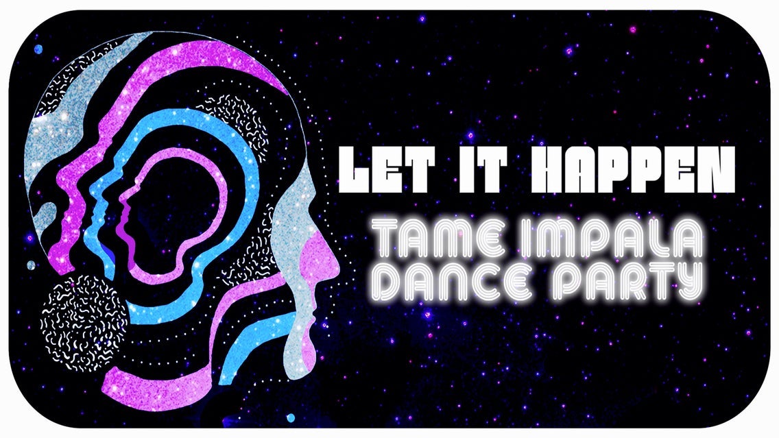 Photo of Let It Happen: Tame Impala Dance Party