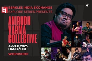 WORKSHOP Berklee India Exchange presents Anirudh Varma Collective