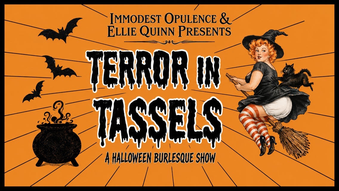 Terror in Tassles, A Halloween Burlesque Show