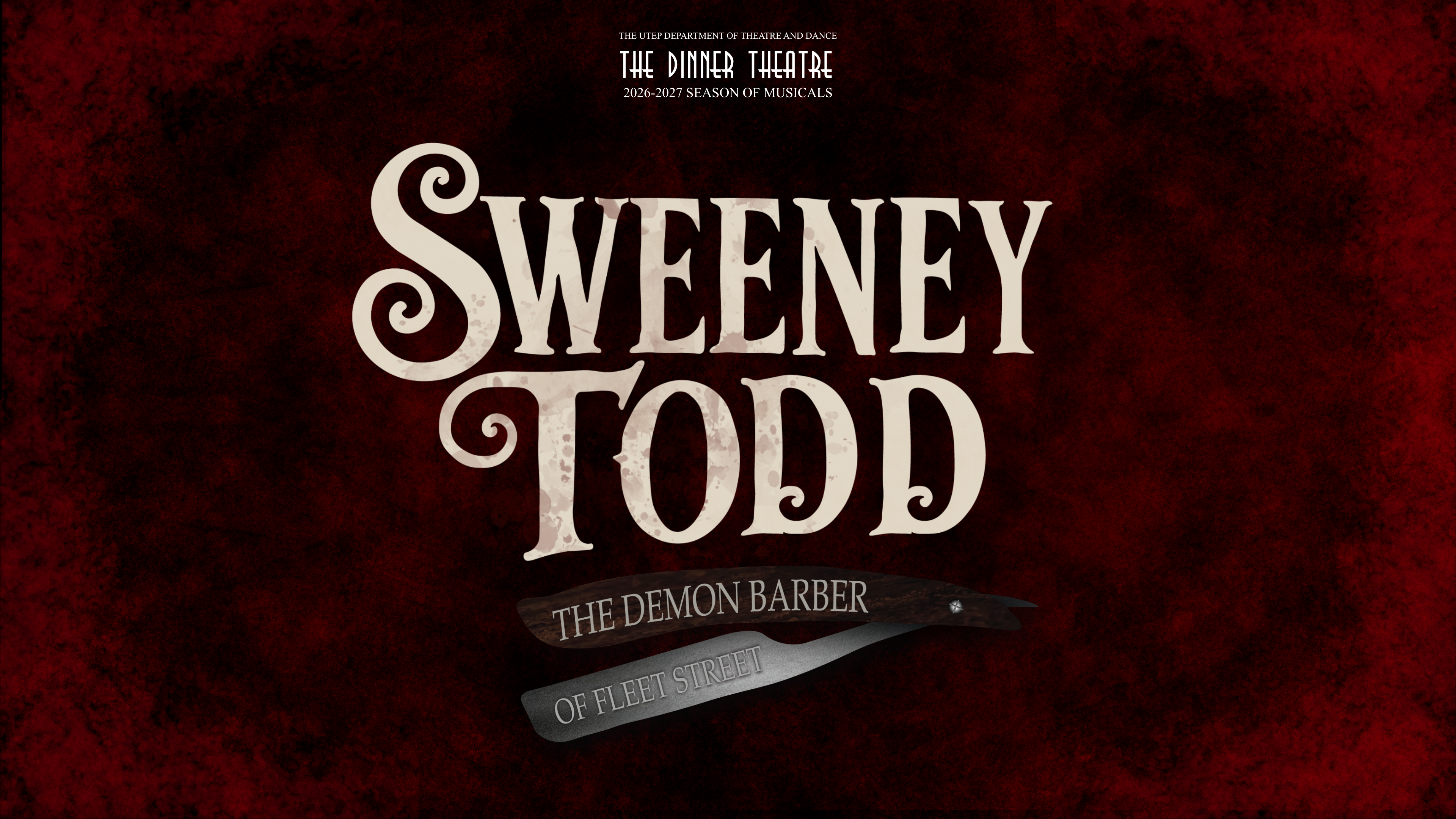 The UTEP Dinner Theatre - Sweeney Todd