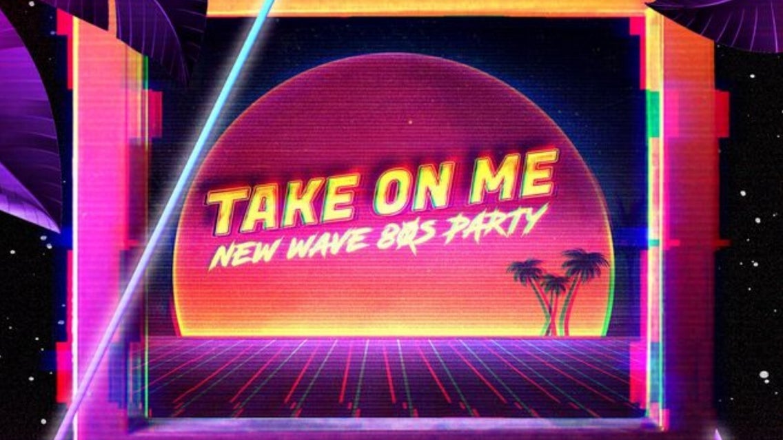Take on Me: New Wave 80s Party