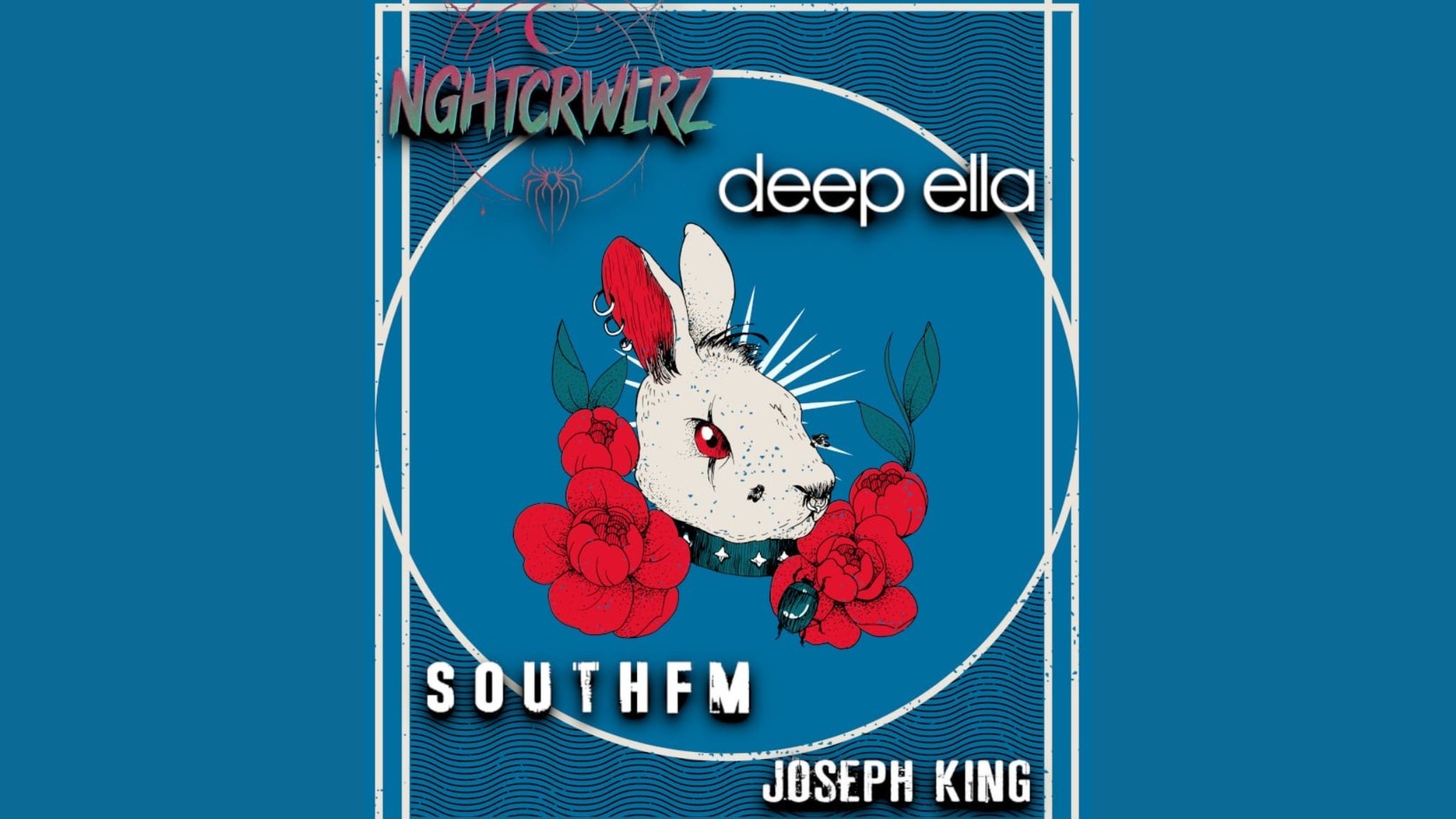 Deep Ella w/ SouthFM, NGHTCRWLRZ & Joseph King