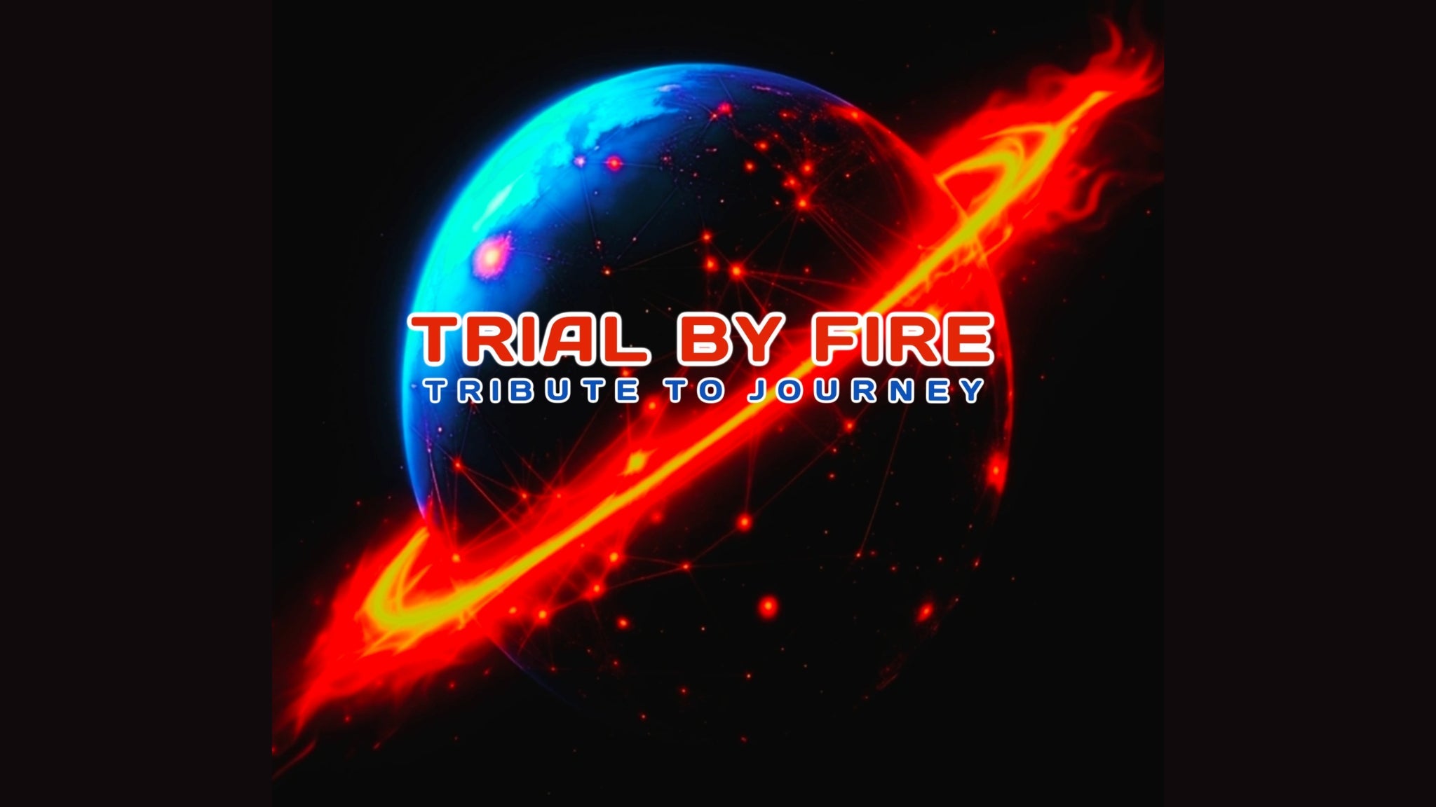 Trial By Fire: a Tribute To Journey concert