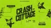 Crash the Cottage