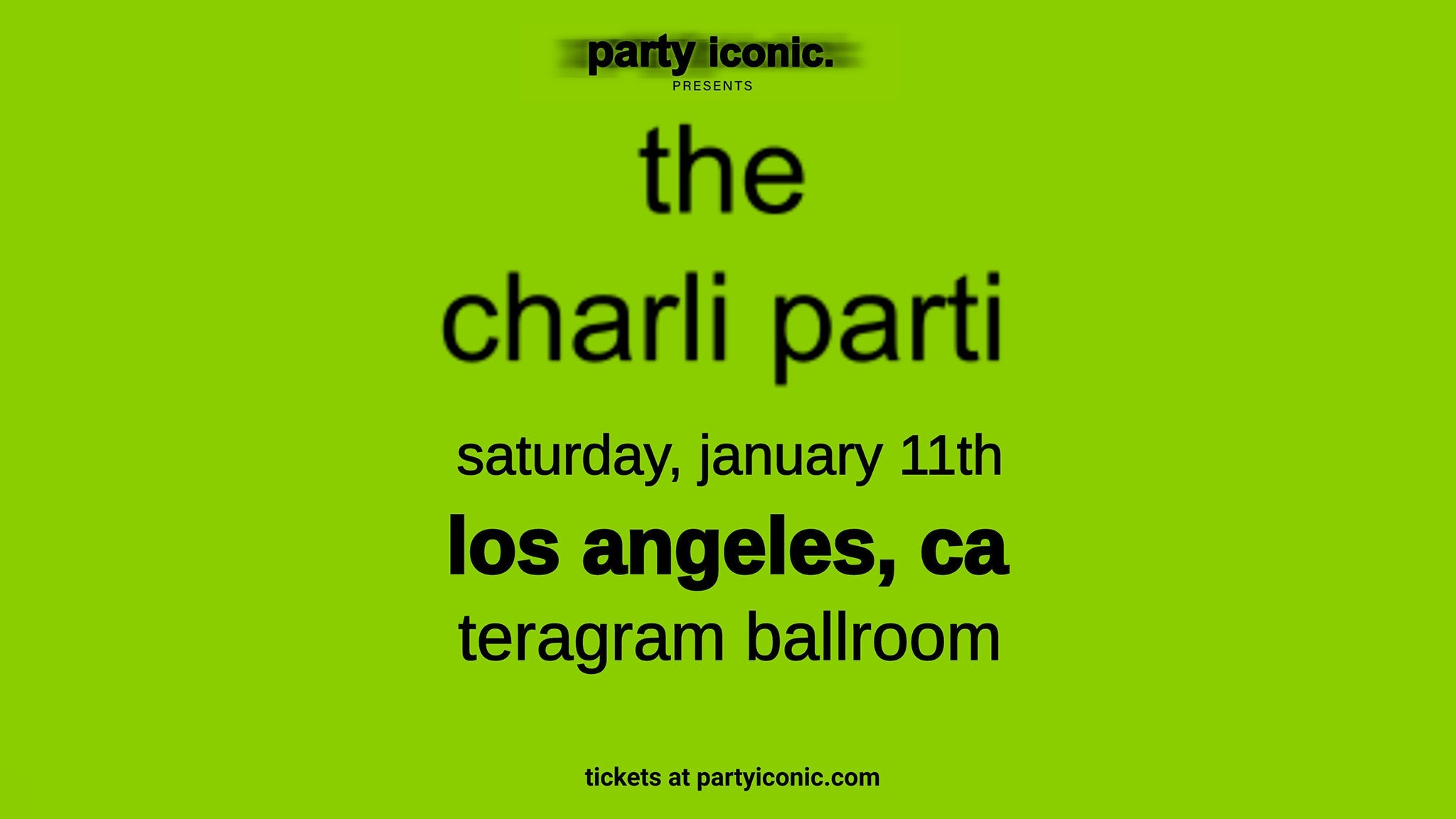 party iconic. presents: the charli parti at Teragram Ballroom – Los Angeles, CA