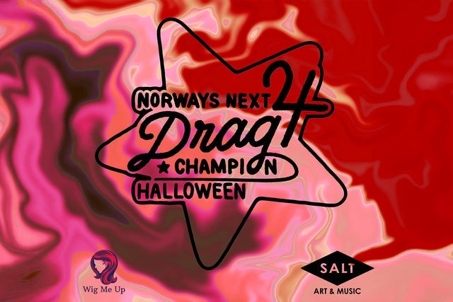 Ticket Reselling Norways Next Drag Champion: Halloween | SALT Ticket Reselling Norways Next Drag Champion: Halloween | SALT