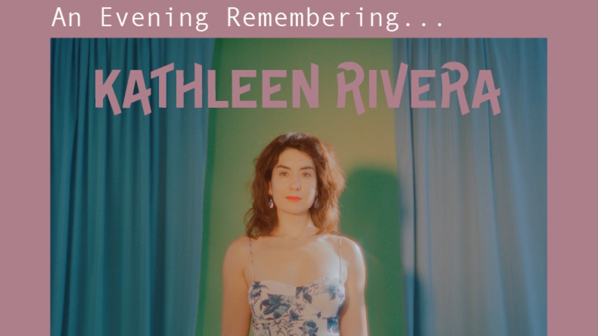 Celebration of Kathleen Rivera w/ Moonhound, Amor Prohibido, Eleanor