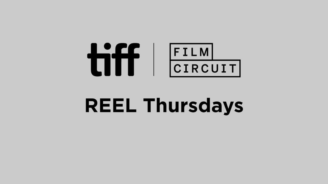 REEL Thursdays With TIFF Film Circuit: TBC event image