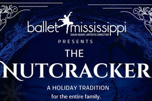Ballet Mississippi Presents: The Nutcracker