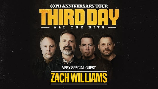 THIRD DAY 30th Anniversary Tour with very special guest Zach