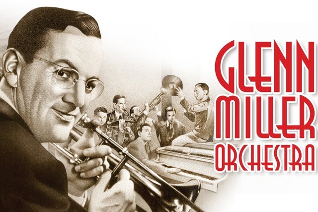 The Glenn Miller Orchestra presale information on freepresalepasswords.com