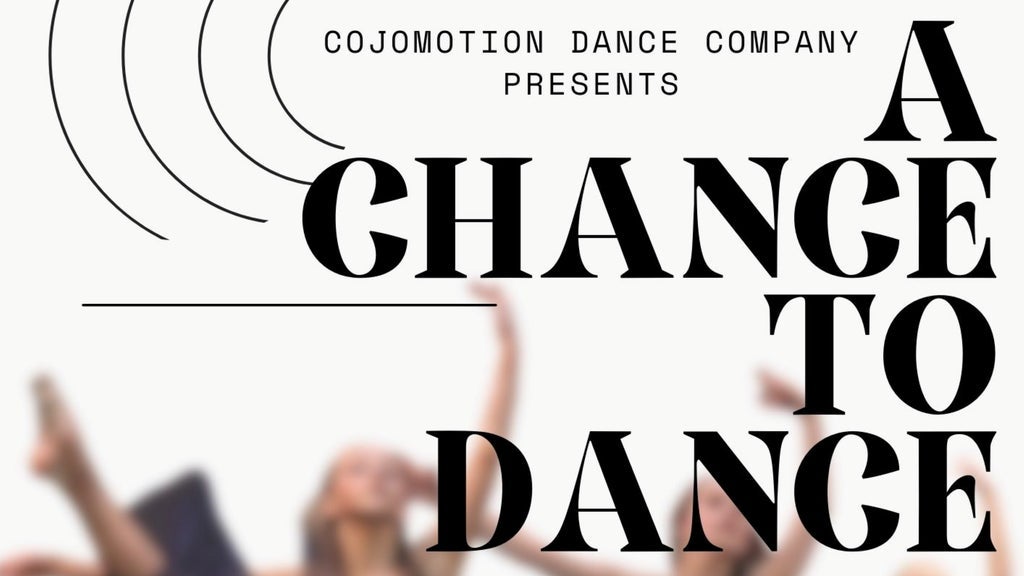 CoJoMotion Dance Company Presents: A Chance to Dance