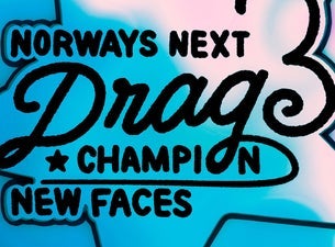 Bilde for arrangement Norways Next Drag Champion: New Faces | SALT