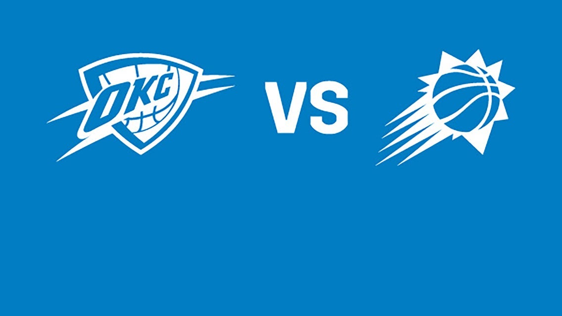 Oklahoma City Thunder vs. Phoenix Suns