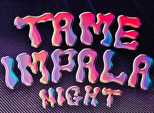 Tame Impala Night