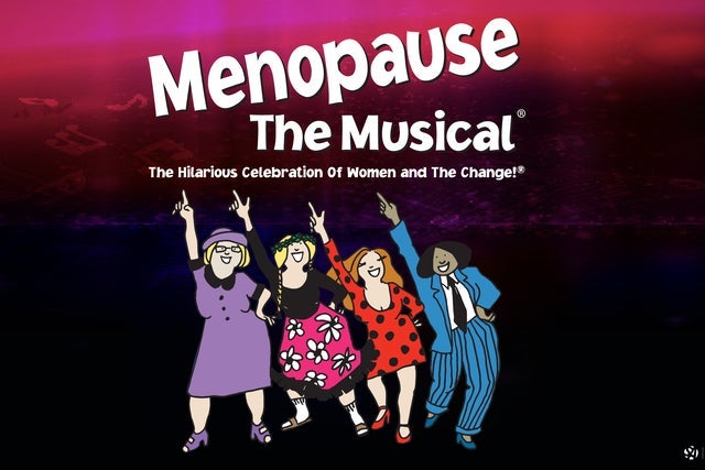Presales to menopause the musical: members use these when buying pre-sale tickets