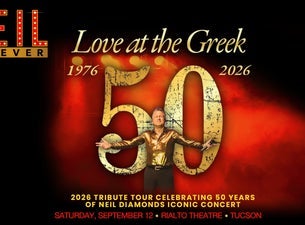 Neil Forever: Neil Diamond Love at the Greek 50th Anniversary