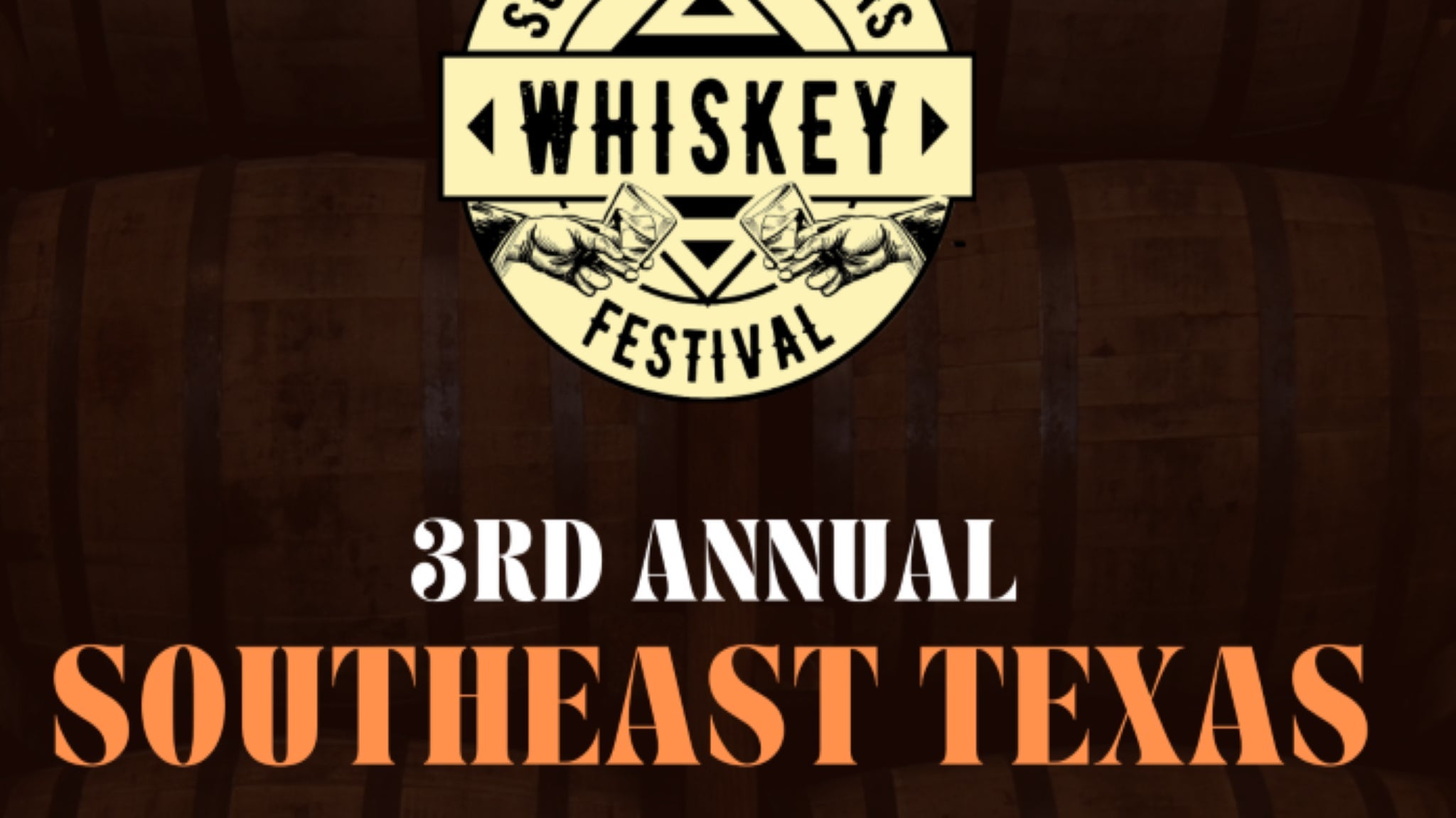 3rd Annual Southeast Texas Whiskey Festival - VIP