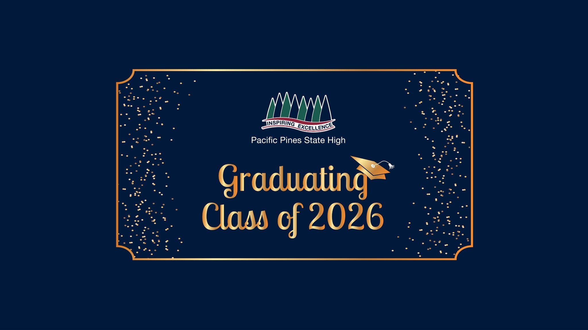 Pacific Pines State High School - Class of 2026 Graduation Ceremony