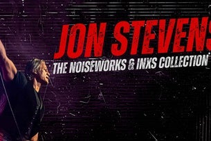 Jon Stevens - The Noiseworks & INXS Collection Tour