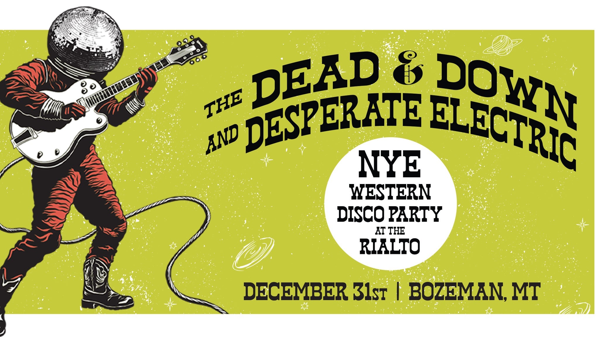 Western Disco NYE with The Dead & Down & Desperate Electric at Rialto – Bozeman, MT