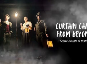 Curtain Call From Beyond: Theatre Haunts & History