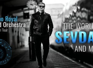 The World of Sevdah & More -Duco Kneževic & Etno Royal World Orchestra