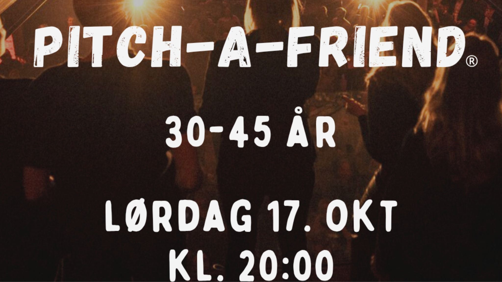 Pitch-A-Friend - 30-45 år