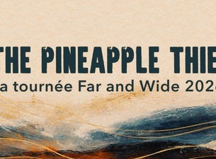 The Pineapple Thief - Far and Wide Tour 2026 at Théâtre Capitole
