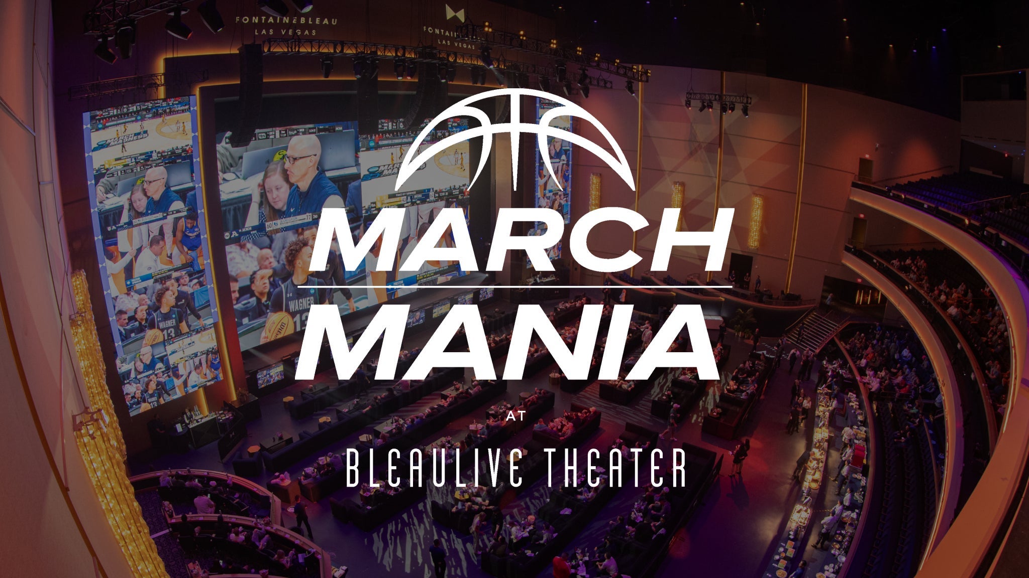 March Mania at Fontainebleau Las Vegas at Fontainebleau – Las Vegas, NV